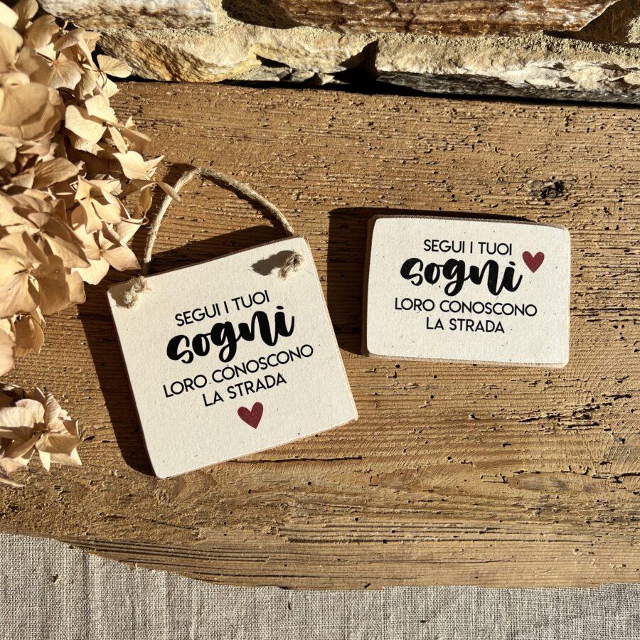Mini targa legno - Segui i tuoi sogni