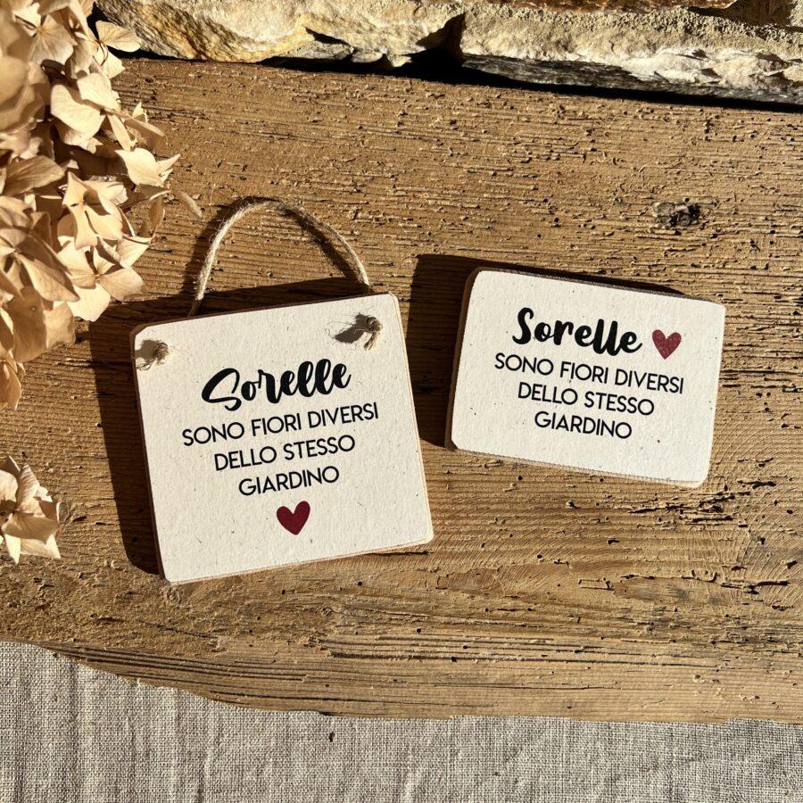Mini targa legno - Sorelle sono fiori diversi
