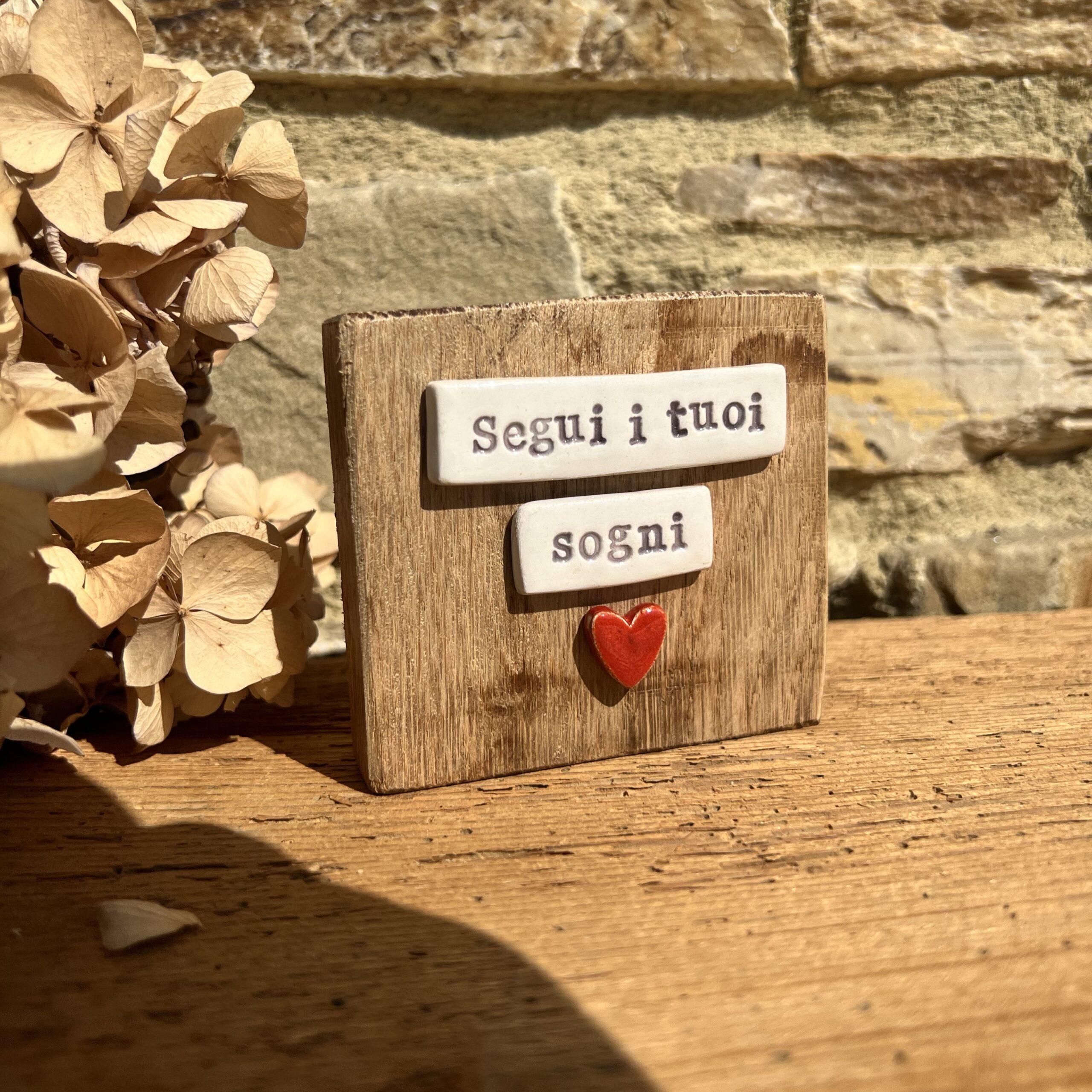 Targa ceramica - Segui i tuoi sogni